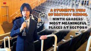 A Students View of Rectory School Ninth Graders Most Meaningful Places on Campus [upl. by Amliv]