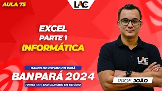 Banpará 2024  75150  Informática  Excel  Parte 1 [upl. by Floeter663]