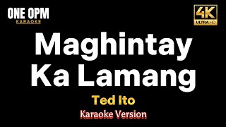 Maghintay Ka Lamang  Ted Ito karaoke version [upl. by Delinda997]