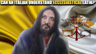 Can An Italian Understand Ecclesiastical Latin [upl. by Lacee]