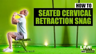 How To Do The SEATED CERVICAL RETRACTION SNAG  Exercise Demonstration Video and Guide [upl. by Enelym]