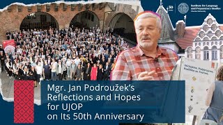 50 Years of UJOP UK  Reflections and Hopes for the Future  Mgr Jan Podroužek Part 4 [upl. by Lionel949]