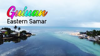 THE MOST BEAUTIFUL COASTAL TOWN OF EASTERM SAMAR  GUIUAN [upl. by Danny]