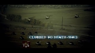 Clubbed to death ww3 [upl. by Desirea]