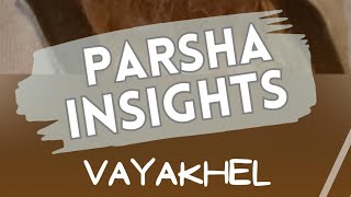 Parsha Insights Vayakhel [upl. by Garnette248]