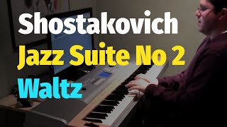 Shostakovich  Jazz Suite No 2 Waltz Waltz from The Suite for Variety Orchestra  Piano Cover [upl. by Akinas]