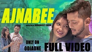 AJNABEE  ODIA MUSIC FULL VIDEO SONG  SOMALIN  MAHAPRASAD  ROHANJEET [upl. by Duke]