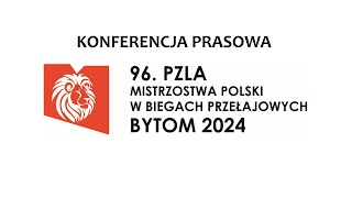 Konferencja prasowa  96 PZLA Mistrzostwa Polski w Biegach Przełajowych Bytom 2024 [upl. by Aikehs397]