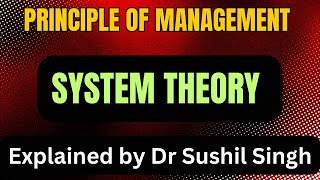 System Theory ॥Theory of Management॥ Explained By Dr Sushil Singh॥ [upl. by Malet277]