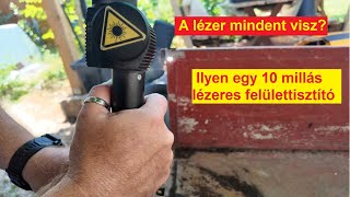 Ilyen egy 10 milliós lézeres🎇 felülettisztító Teszt a lelke mindennek 😎 [upl. by Ahsikar709]