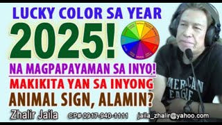 LUCKY COLOR SA YEAR 2025 NA MAGPAPAYAMAN SA INYO MAKIKITA YAN SA INYONG ANIMAL SIGN ALAMIN [upl. by Gram729]