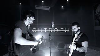 OutroEu  quotOutro Euquot  Versão Oficial  Live Sessions [upl. by Eyssej]