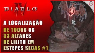 Diablo 4 A localização de todos os 33 Altares de Lilith em Estepes Secas 1  SuperDica Pt Br [upl. by Bernete543]