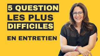 Comment répondre aux 5 questions les plus difficiles en entretien [upl. by Ventura]