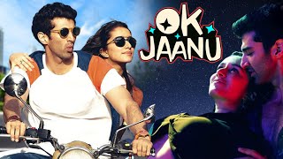 Ok Jaanu Full Movie  Aditya Roy Kapoor  Shraddha Kapoor  Naseeruddin Shah  Review and Facts [upl. by Flip]