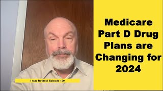 Medicare Part D Plans are Changing in 2024 [upl. by Browning]