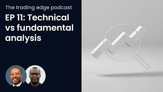 EP 11 Technical analysis vs fundamental analysis [upl. by Enilrahc]