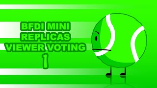 BFDI Mini Replicas Viewer Voting 1 [upl. by Calen]