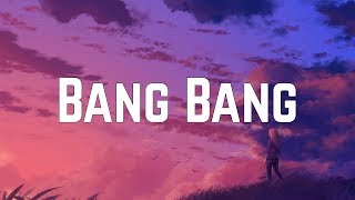 Jessie J  Bang Bang ft Ariana Grande amp Nicki Minaj Lyrics [upl. by Cleavland]