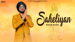 SAHELIYAN  RABAAB SANDHU  Latest New Punjabi Song 2024 [upl. by Verner]