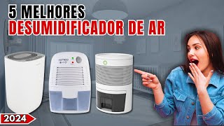 5 Melhores DESUMIDIFICADOR DE AR 2024  Qual o Melhor DESUMIDIFICADOR DE AMBIENTE  Como Tirar Mofo [upl. by Azzil732]