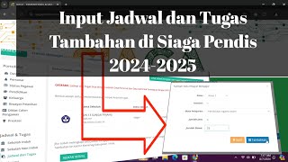 Cara Input Jadwal dan Tugas Tambahan di Siaga Pendis 2024 2025 [upl. by Ydissac]