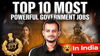 10 Most Powerful Government Jobs in India with Authority and Influence [upl. by Idel235]