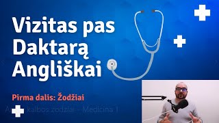 Anglų kalbos žodžiai Vizitas pas daktarą  Pirma dalis Žodžiai [upl. by Aniham]