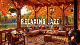 Relaxing Autumn Jazz for a Positive Mood🍂 Cozy Coffee Shop Ambience amp Smooth Jazz Music [upl. by Eciruam]