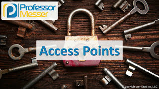 Access Points  CompTIA Security SY0501  21 [upl. by Eintirb739]