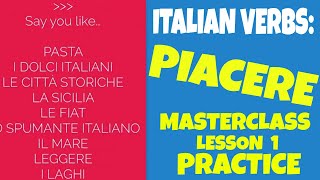 How to Use PIACERE in Italian Lesson 1 Practice  Say quotto Likequot in Italian Learn Italian Verbs [upl. by Lauraine541]