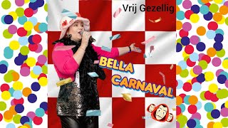 Bella Carnaval  Vrij Gezellig [upl. by Anais]