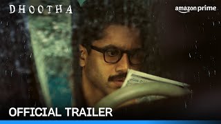 Dhootha  Official Trailer  Naga Chaitanya Parvathy Thiruvothu Sathyapriya Bhavani Shankar [upl. by Roxana]