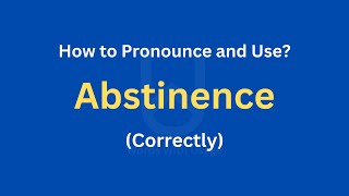 How to Pronounce Abstinence  How to use it Correctly [upl. by Norval]