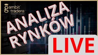 🔴LIVE EKIPY GAMBITU  Analizy rynków [upl. by Oniliuqnart]