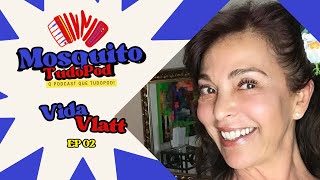 VIDA VLATT  PODCAST DO MOSQUITO 02 [upl. by Strepphon]