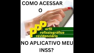 Como Acessar o PPP Eletrônico no Aplicativo Meu INSS em 2023 [upl. by Vivl]