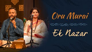 Oru Murai  Ek Nazar  Kaushiki Chakraborty amp Sandeep Narayan  Live in Concert with soundsofisha [upl. by Ordep]