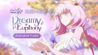 Dreamy Euphony Online Concert Animated Trailer  Honkai Impact 3rd [upl. by Arral]