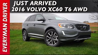 Just Arrived 2016 Volvo XC60 T6 AWD on Everyman Driver [upl. by Isadore]