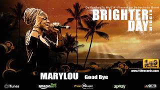 MARYLOU quotGood Byequot  Brighter Day Riddim 149 Records  OFFICIAL VIDEO [upl. by Odrick]