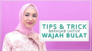 Tips and Trick Tutorial Hijab untuk Wajah Bulat [upl. by Naved]