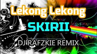 LEKONG LEKONG  SKIRI Dj Rafzkie Remix  TikTok Viral 2021 [upl. by Chien]