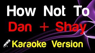 🎤 Dan amp Shay  How Not To Karaoke  King Of Karaoke [upl. by Thomasin]