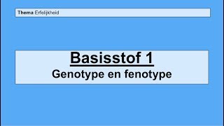 VMBO 3  Erfelijkheid  Basisstof 1 Genotype en fenotype [upl. by Roselin248]