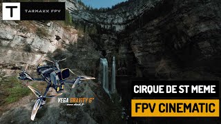 TARMAKK FPV  FPV Cinematic  Cirque de St Même [upl. by Haney]