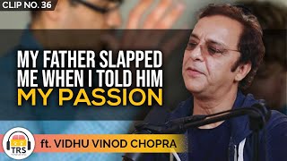 My Father Slapped Me When I Told Him About My Dream ft Vidhu Vinod Chopra  TheRanveerShow Clips [upl. by Drewett]