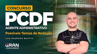 Concurso PCDF Administrativo Possíveis Temas de Redação com Paulinho Kuririn [upl. by Erma90]