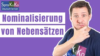 Nominalisierung von Nebensätzen  Deutsch B2  C1  DSH Grammatik [upl. by Bove309]