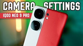 iQOO Neo 9 Pro CAMERA SETTINGS in Hindi [upl. by Anihpled]